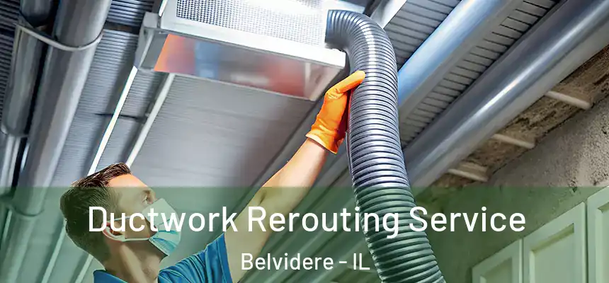 Ductwork Rerouting Service Belvidere - IL