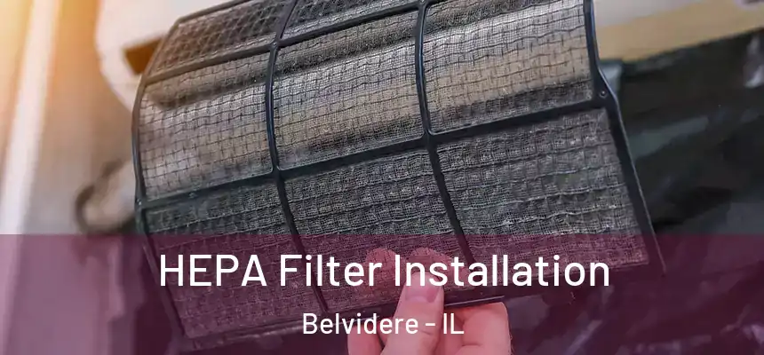  HEPA Filter Installation Belvidere - IL