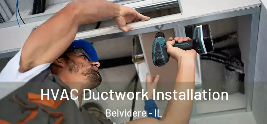  HVAC Ductwork Installation Belvidere - IL