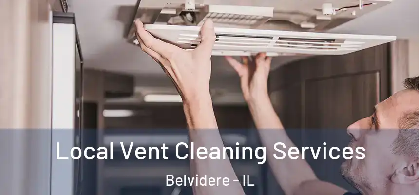  Local Vent Cleaning Services Belvidere - IL