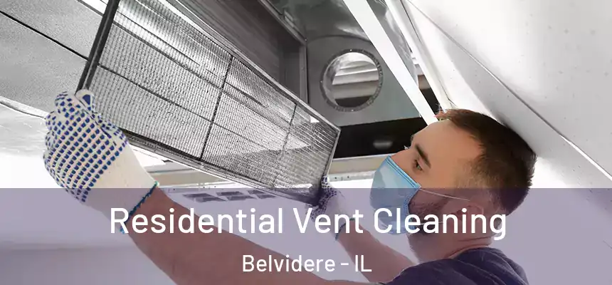  Residential Vent Cleaning Belvidere - IL