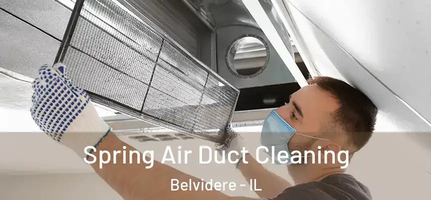  Spring Air Duct Cleaning Belvidere - IL