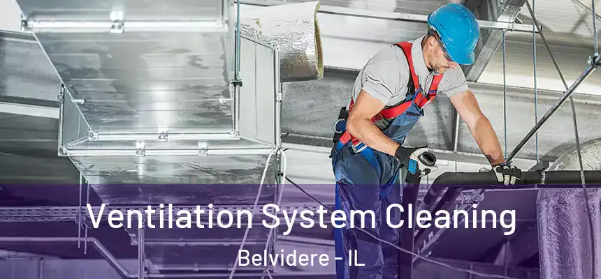  Ventilation System Cleaning Belvidere - IL